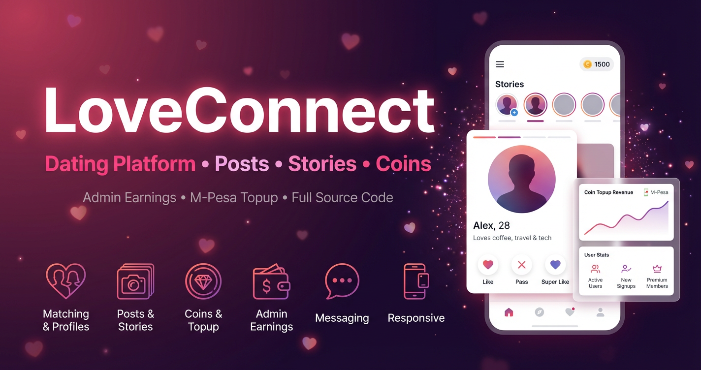 LoveConnect – Dating Platform with Posts, Stories, Coins & M-Pesa Topup – PHP & MySQL